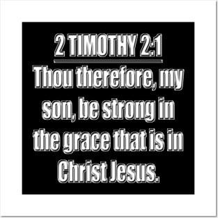 2 Timothy 2:1:1King James Version Posters and Art